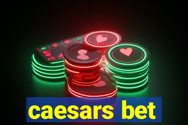 caesars bet