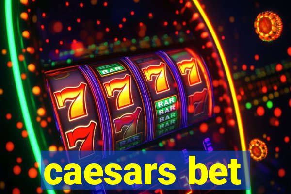 caesars bet