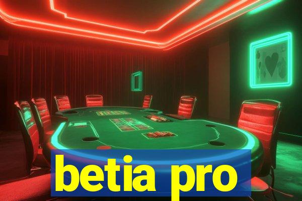 betia pro