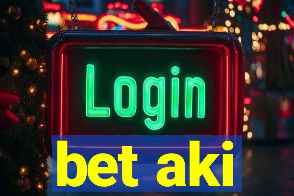 bet aki