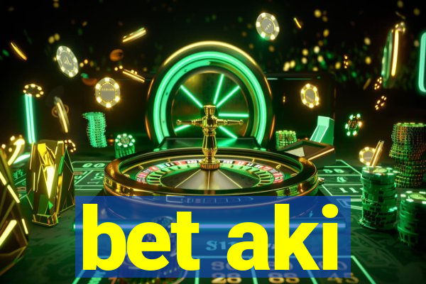 bet aki