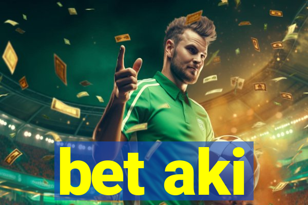 bet aki