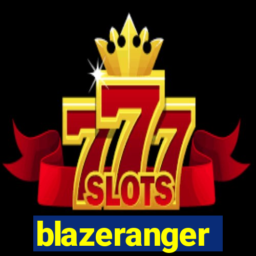 blazeranger