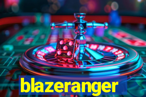 blazeranger