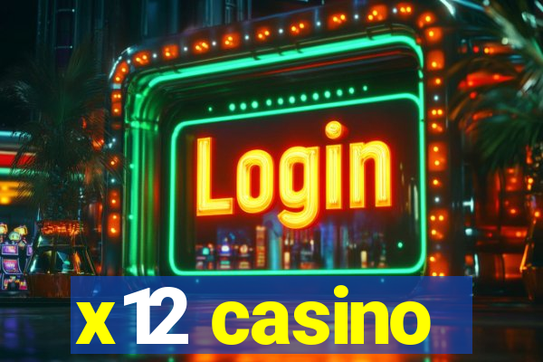 x12 casino