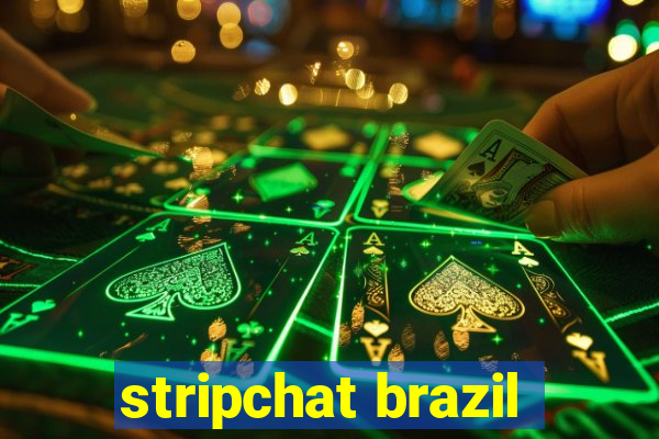 stripchat brazil