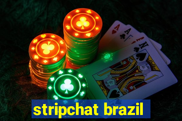 stripchat brazil