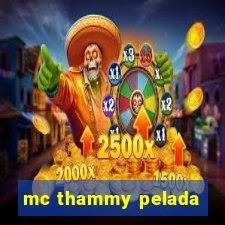 mc thammy pelada