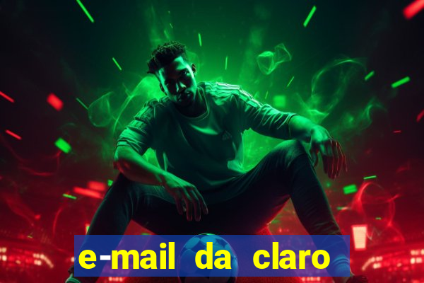 e-mail da claro para enviar comprovante de pagamento