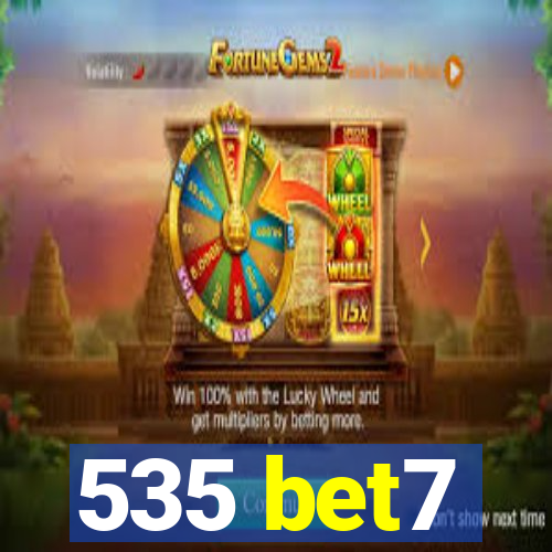 535 bet7