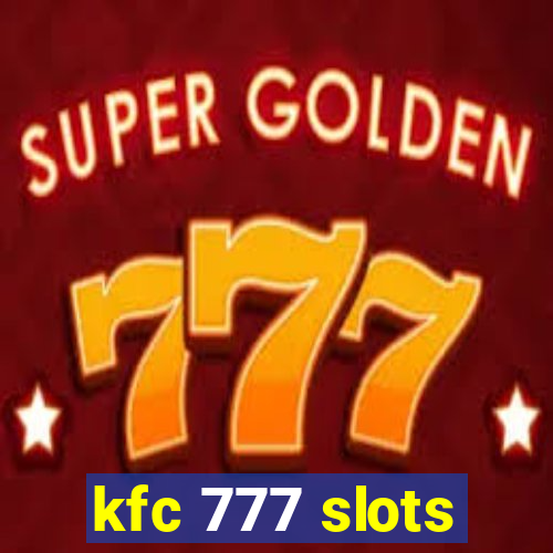 kfc 777 slots