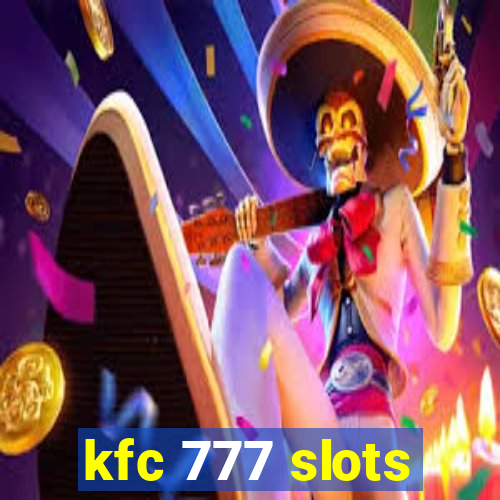 kfc 777 slots