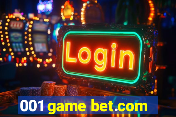 001 game bet.com