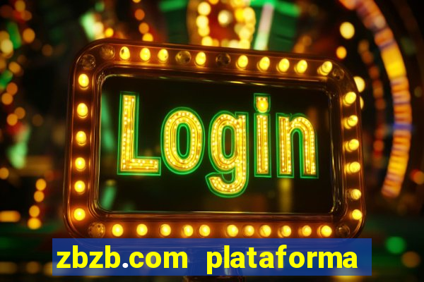 zbzb.com plataforma de jogos