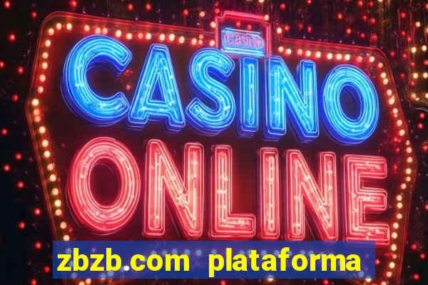 zbzb.com plataforma de jogos