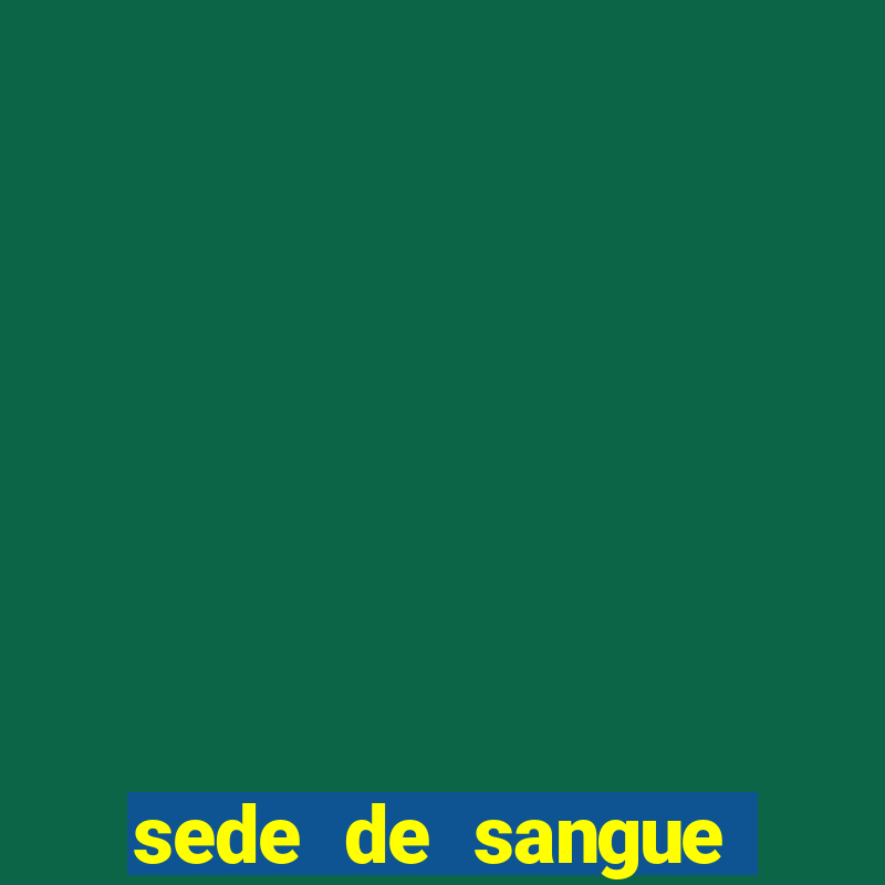 sede de sangue (2009 assistir online)