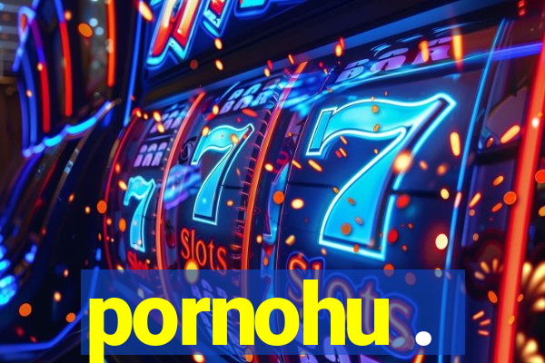 pornohu .