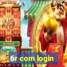 6r com login