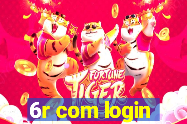 6r com login