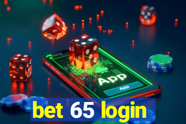 bet 65 login