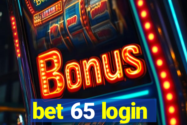 bet 65 login