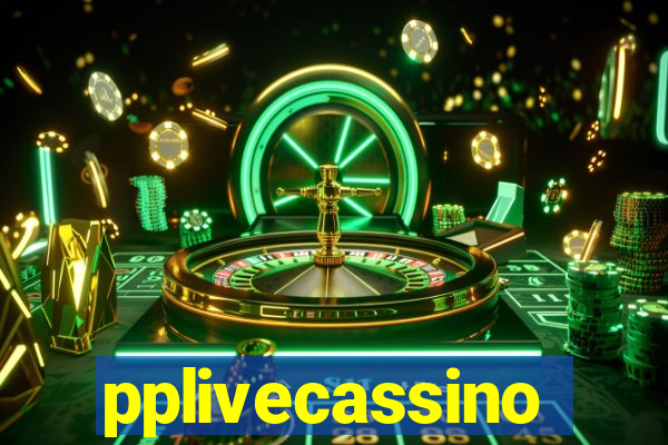 pplivecassino