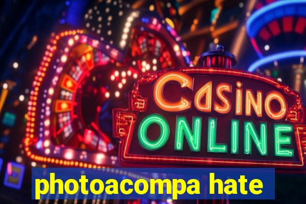 photoacompa hate