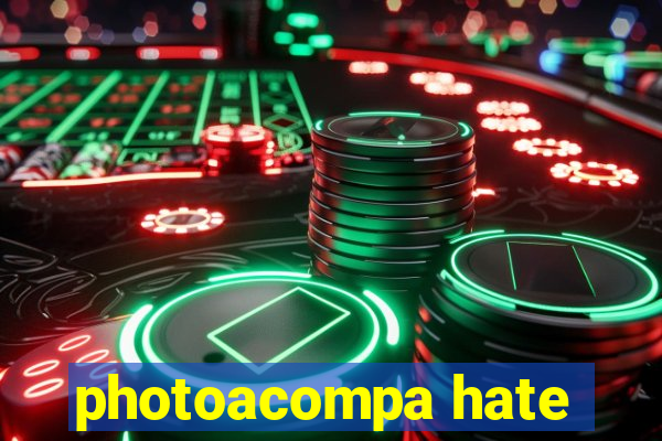 photoacompa hate