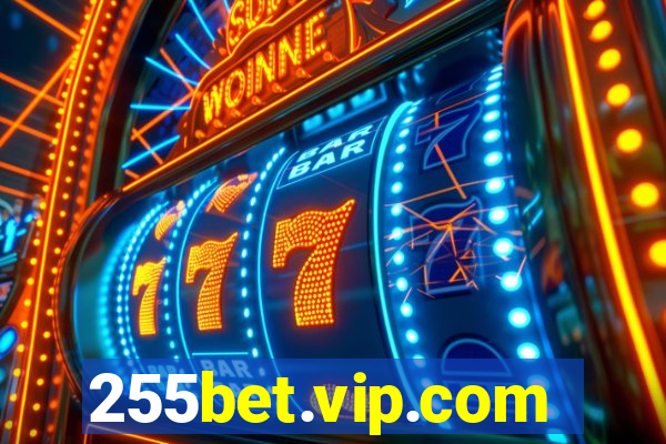 255bet.vip.com