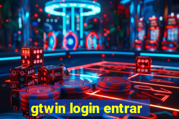 gtwin login entrar