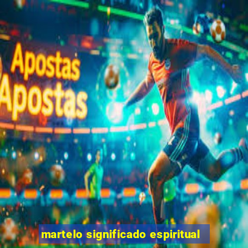 martelo significado espiritual