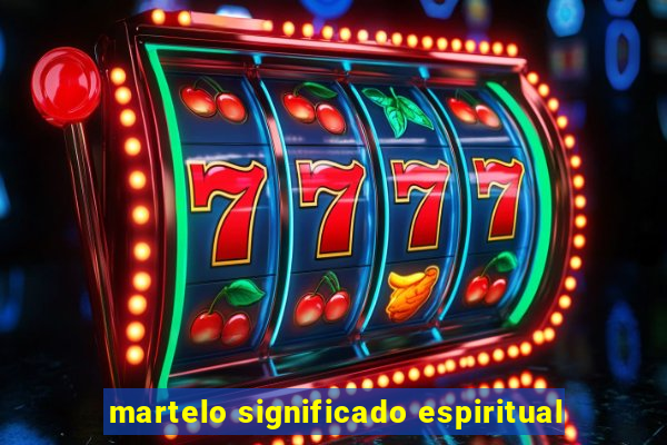 martelo significado espiritual