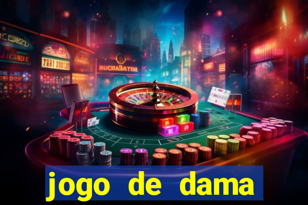 jogo de dama valendo dinheiro