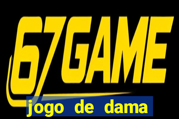 jogo de dama valendo dinheiro