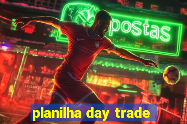 planilha day trade