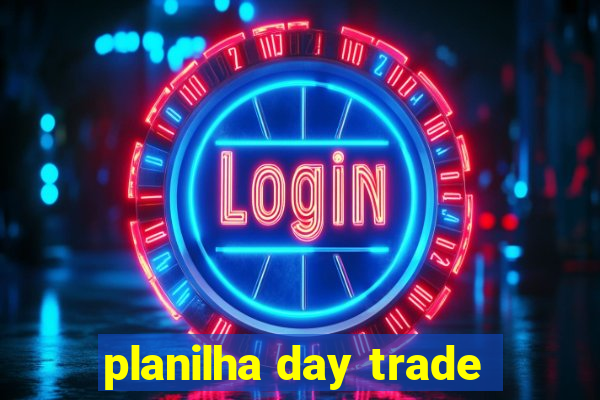 planilha day trade