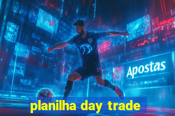 planilha day trade