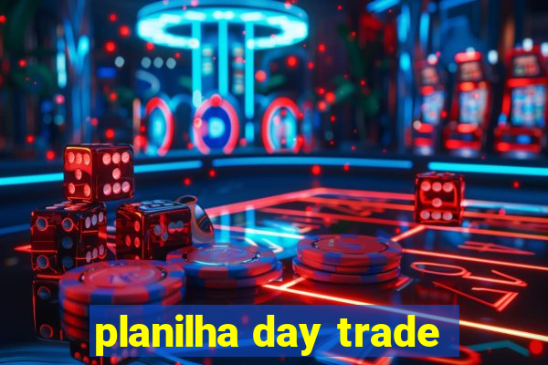 planilha day trade