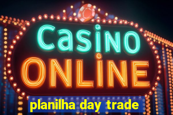 planilha day trade