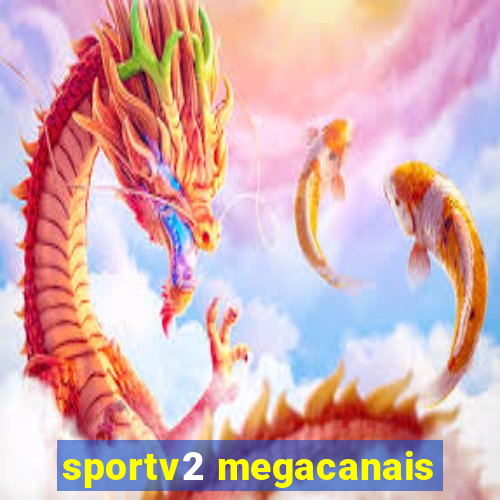 sportv2 megacanais