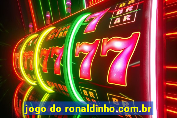 jogo do ronaldinho.com.br