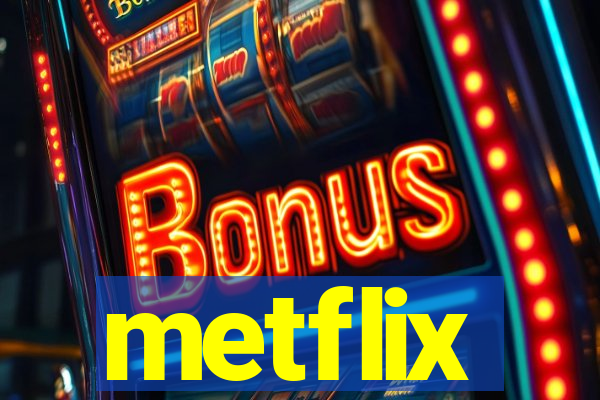 metflix