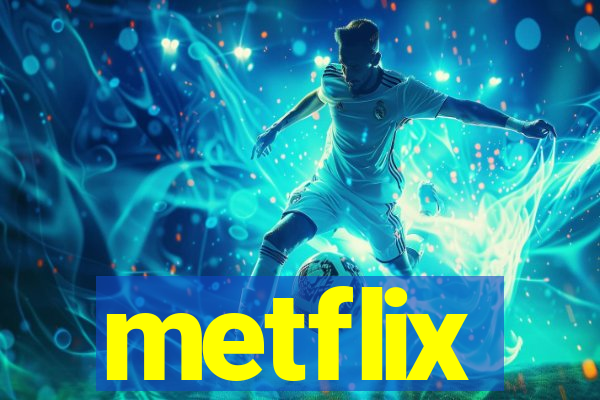 metflix