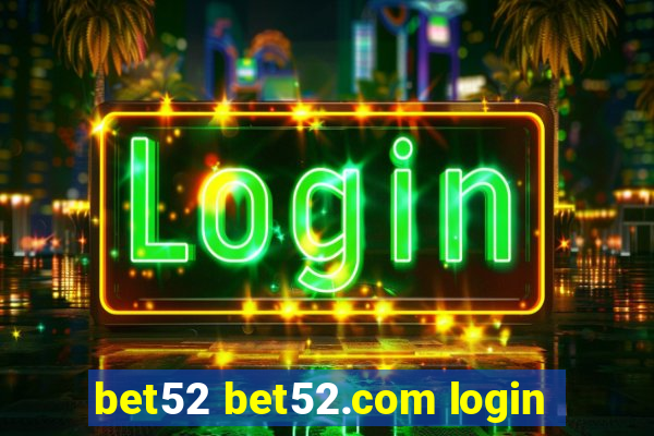 bet52 bet52.com login