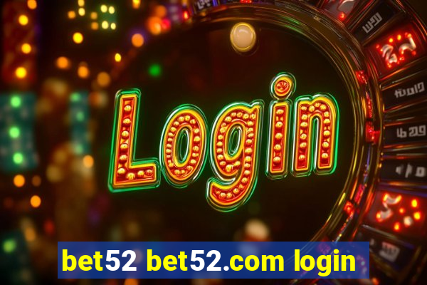 bet52 bet52.com login