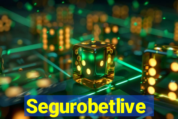 Segurobetlive