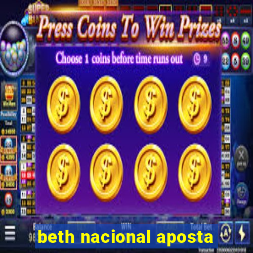 beth nacional aposta