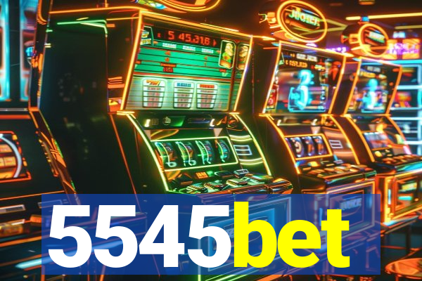 5545bet