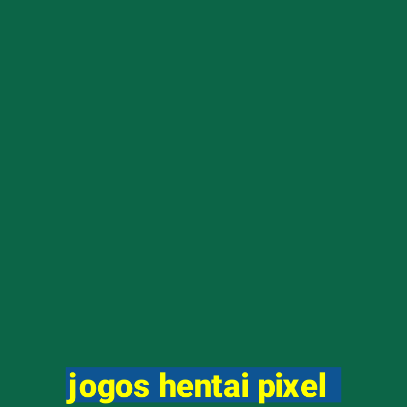 jogos hentai pixel