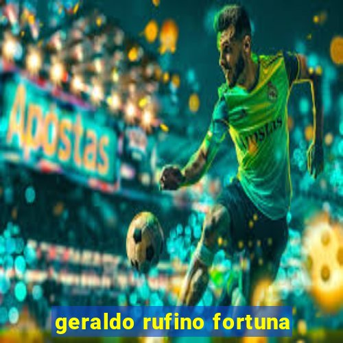 geraldo rufino fortuna